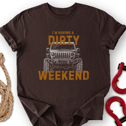 Dirty Weekend T Shirt Gift For Offroad Enthusiast