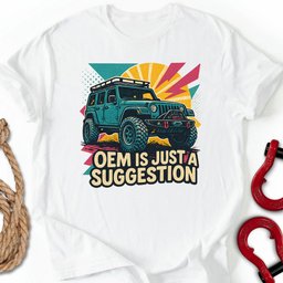 Oem Suggestion T Shirt Gift For Offroad Enthusiast