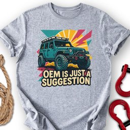 Oem Suggestion T Shirt Gift For Offroad Enthusiast