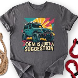 Oem Suggestion T Shirt Gift For Offroad Enthusiast