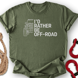 Rather Off T Shirt Gift For Offroad Enthusiast