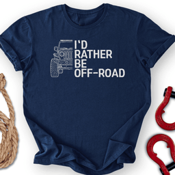 Rather Off T Shirt Gift For Offroad Enthusiast