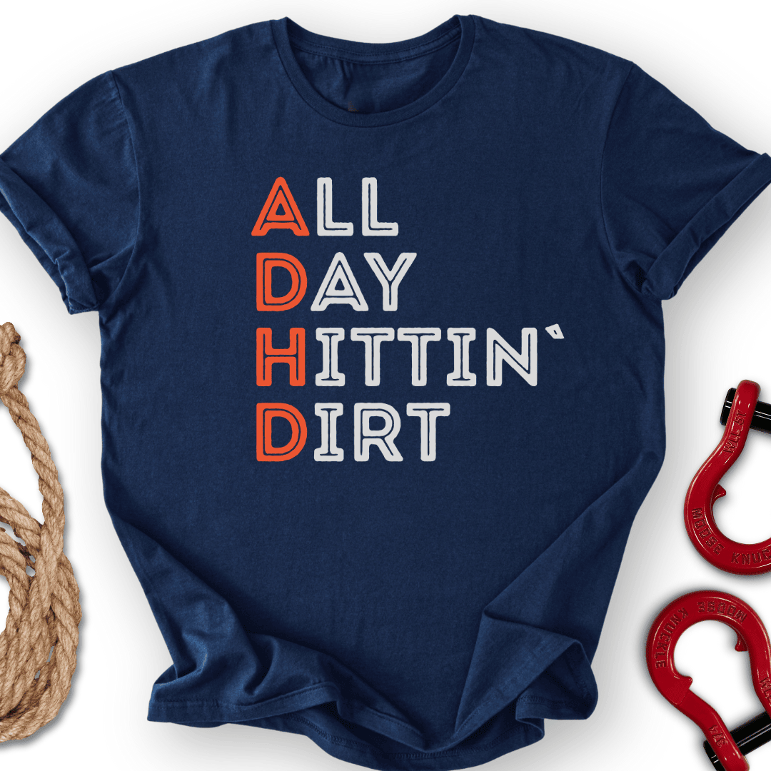 All Day Dirt T Shirt Gift For Offroad Enthusiast