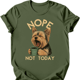 Yorkshire Terrier Not Today T Shirt Gift For Dog Lover