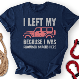 Here For Snacks T Shirt Gift For Offroad Enthusiast