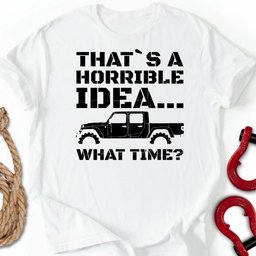 Glady Time T Shirt Gift For Offroad Enthusiast