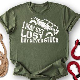 Lost T Shirt Gift For Offroad Enthusiast