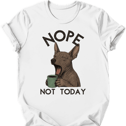 Xoloitzcuintli Not Today T Shirt Gift For Dog Lover