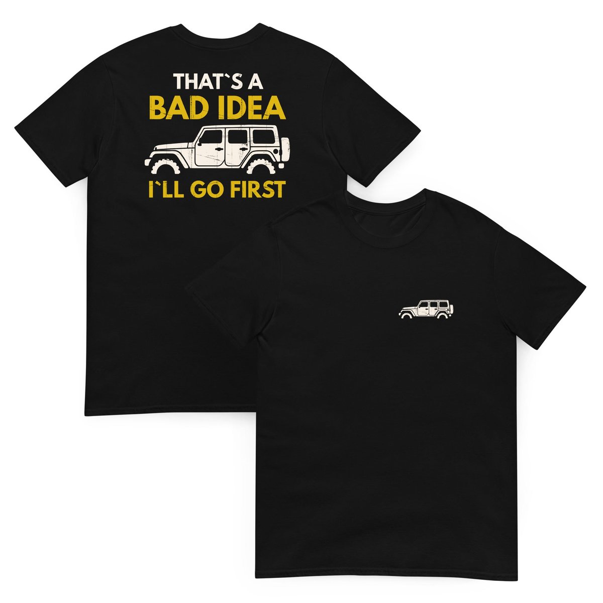 I Ll Go First T Shirt Gift For Offroad Enthusiast