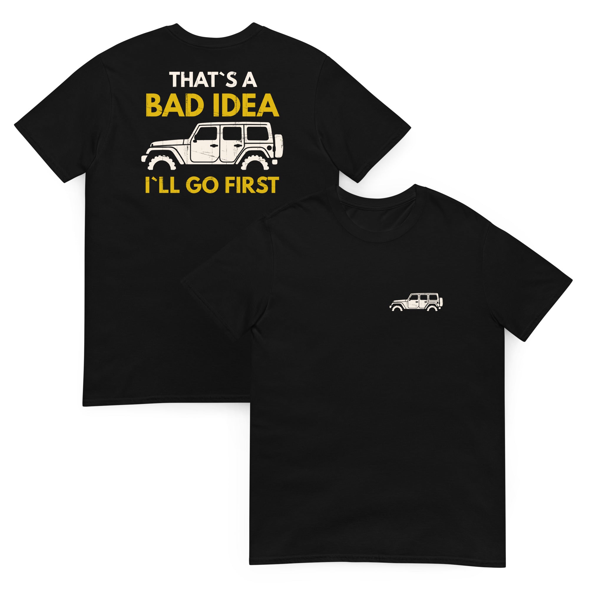 I Ll Go First T Shirt Gift For Offroad Enthusiast