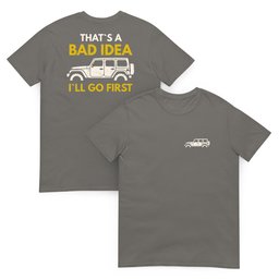 I Ll Go First T Shirt Gift For Offroad Enthusiast