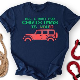 All I Want T Shirt Gift For Offroad Enthusiast
