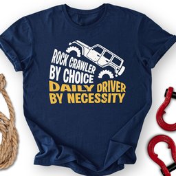 Necessity T Shirt Gift For Offroad Enthusiast