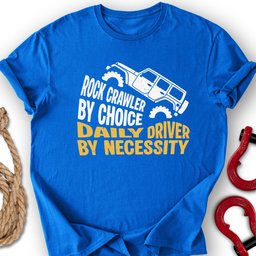 Necessity T Shirt Gift For Offroad Enthusiast
