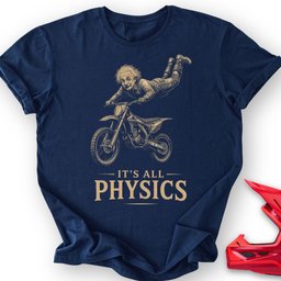 All Physics T Shirt Gift For Offroad Enthusiast