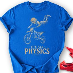 All Physics T Shirt Gift For Offroad Enthusiast