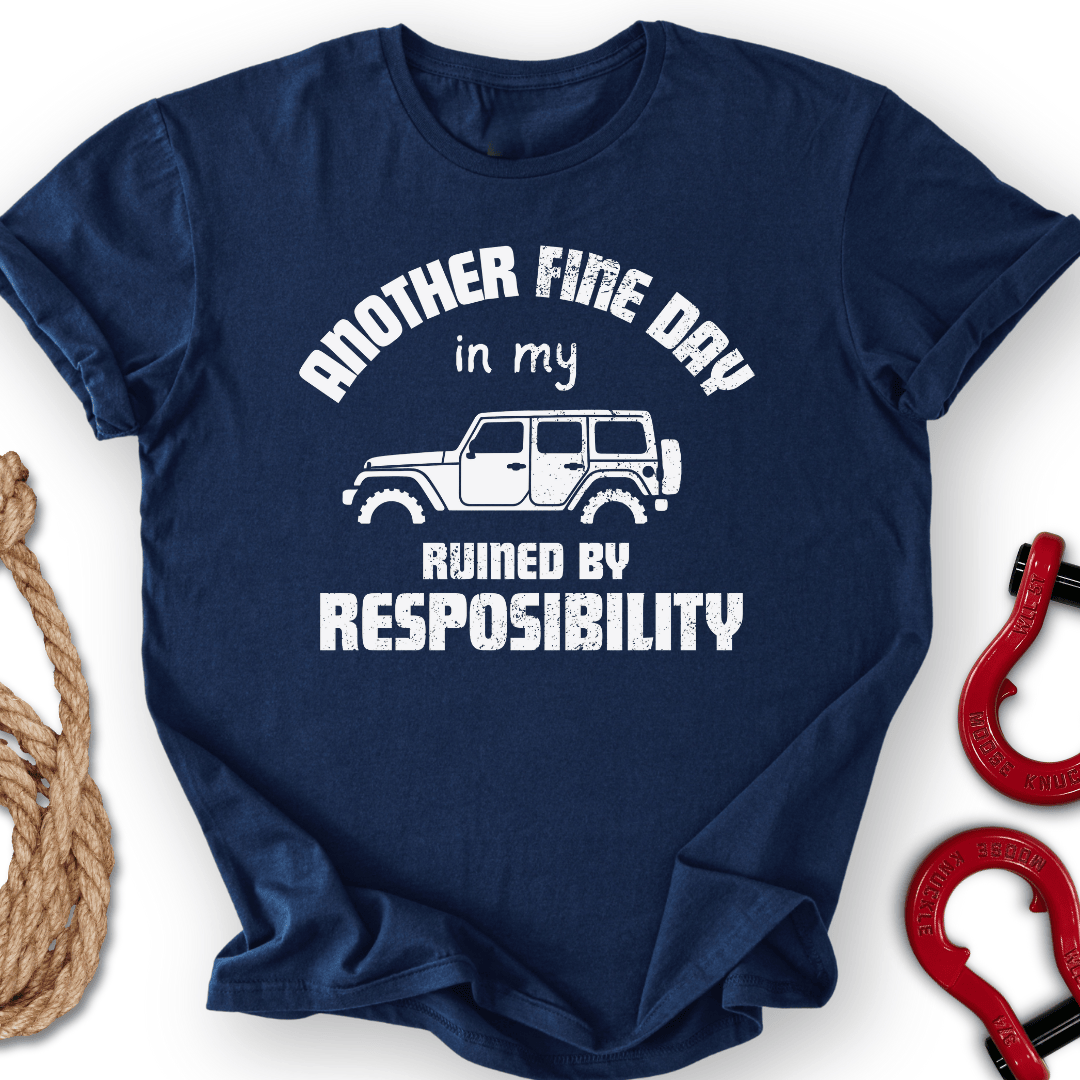Responsibility T Shirt Gift For Offroad Enthusiast