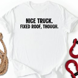 Nice Truck T Shirt Gift For Offroad Enthusiast