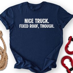 Nice Truck T Shirt Gift For Offroad Enthusiast