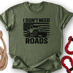 No Roads T Shirt Gift For Offroad Enthusiast