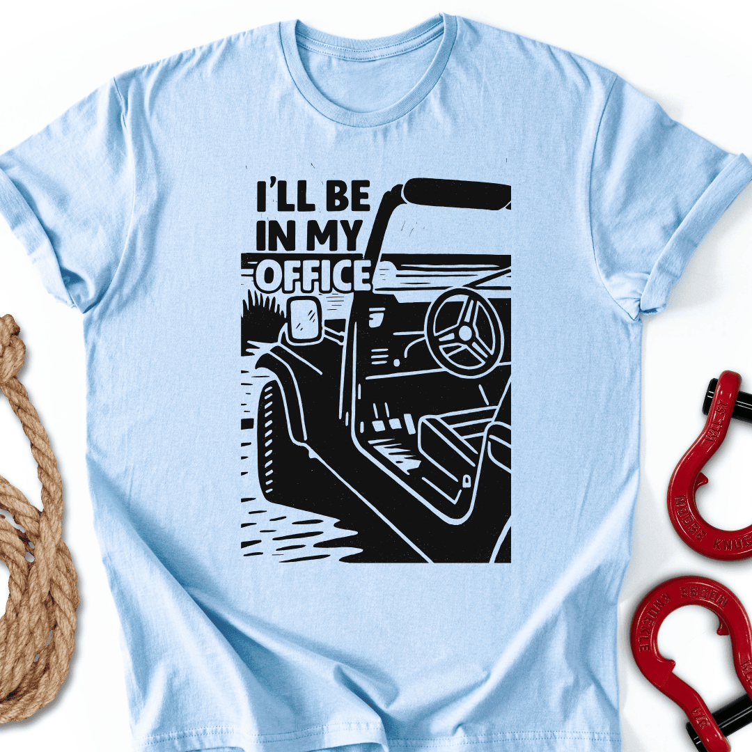 My Office T Shirt Gift For Offroad Enthusiast