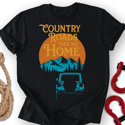 Country Roads T Shirt Gift For Offroad Enthusiast