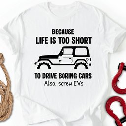Life S Short T Shirt Gift For Offroad Enthusiast