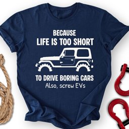 Life S Short T Shirt Gift For Offroad Enthusiast