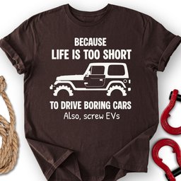 Life S Short T Shirt Gift For Offroad Enthusiast