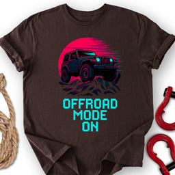 Offroad Mode On T Shirt Gift For Offroad Enthusiast