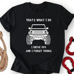 I Drive 4x4 T Shirt Gift For Offroad Enthusiast