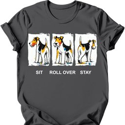 Wire Haired Fox Terrier Sit Roll Over Stay T Shirt Gift For Dog Lover