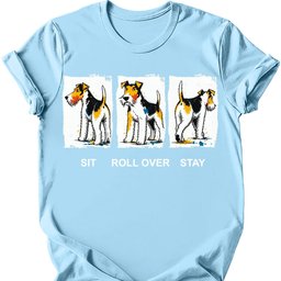 Wire Haired Fox Terrier Sit Roll Over Stay T Shirt Gift For Dog Lover