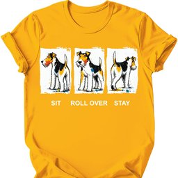 Wire Haired Fox Terrier Sit Roll Over Stay T Shirt Gift For Dog Lover