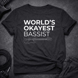 W O B T Shirt Gift For Bass Player