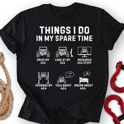Rig Things T Shirt Gift For Offroad Enthusiast