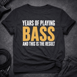 Bass Results T Shirt Gift For Bass Player