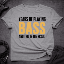 Bass Results T Shirt Gift For Bass Player