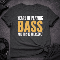 Bass Results T Shirt Gift For Bass Player