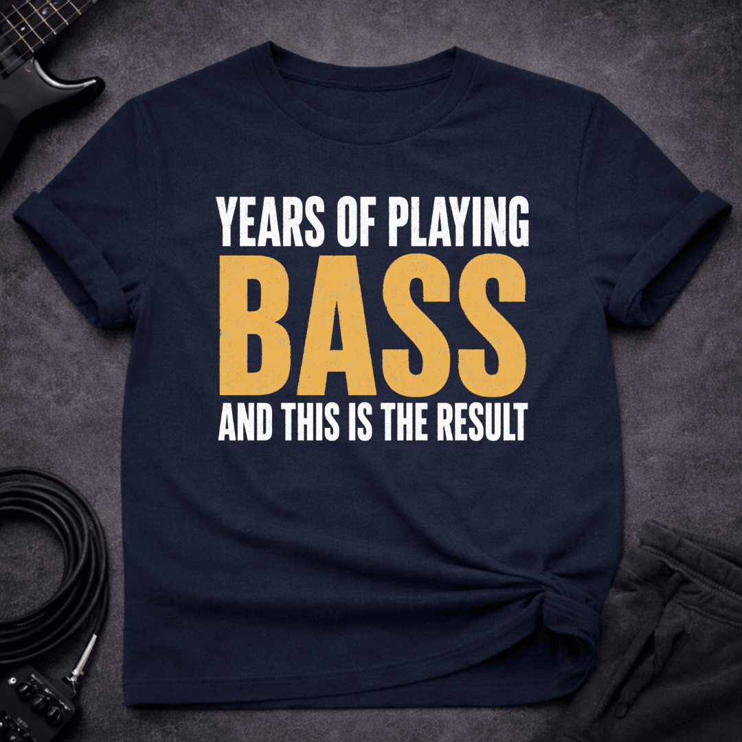Bass Results T Shirt Gift For Bass Player