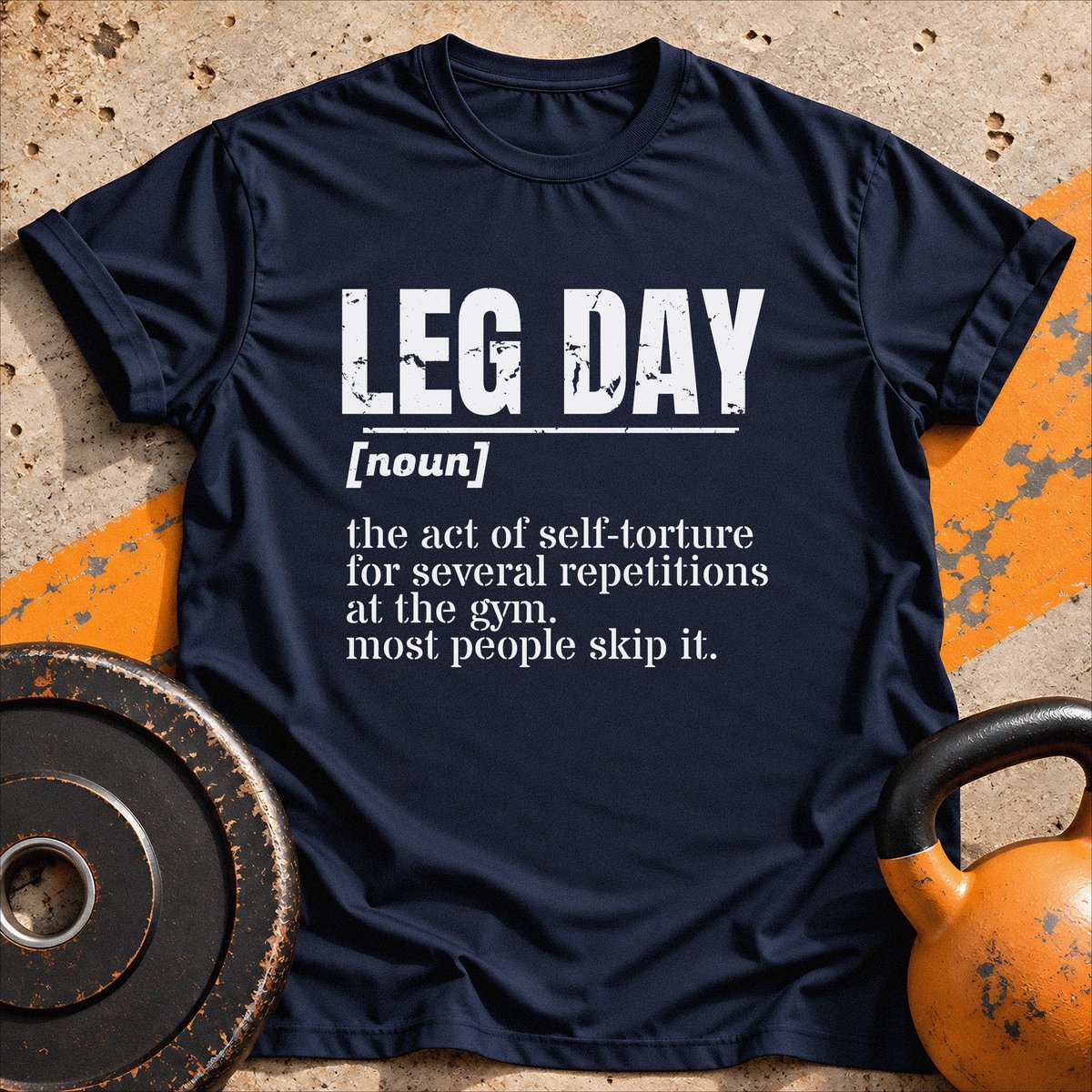 Leg Day Gym T Shirt Gift For Fitness Lover