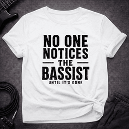 Until Its Gone T Shirt Gift For Bass Player