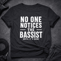 Until Its Gone T Shirt Gift For Bass Player