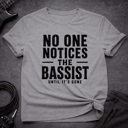 Until Its Gone T Shirt Gift For Bass Player