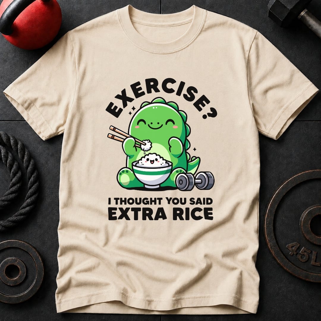 Exercise I Thought Rice T Shirt Gift For Fitness Lover