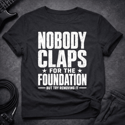 Try Removing The Foundation T Shirt Gift For Bass Player