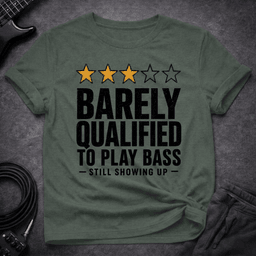 Barely Qualified T Shirt Gift For Bass Player