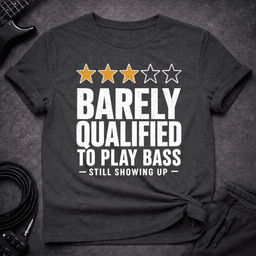 Barely Qualified T Shirt Gift For Bass Player