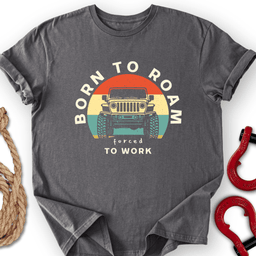 Roam And Grind T Shirt Gift For Offroad Enthusiast