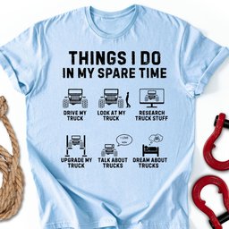Things I Do T Shirt Gift For Offroad Enthusiast